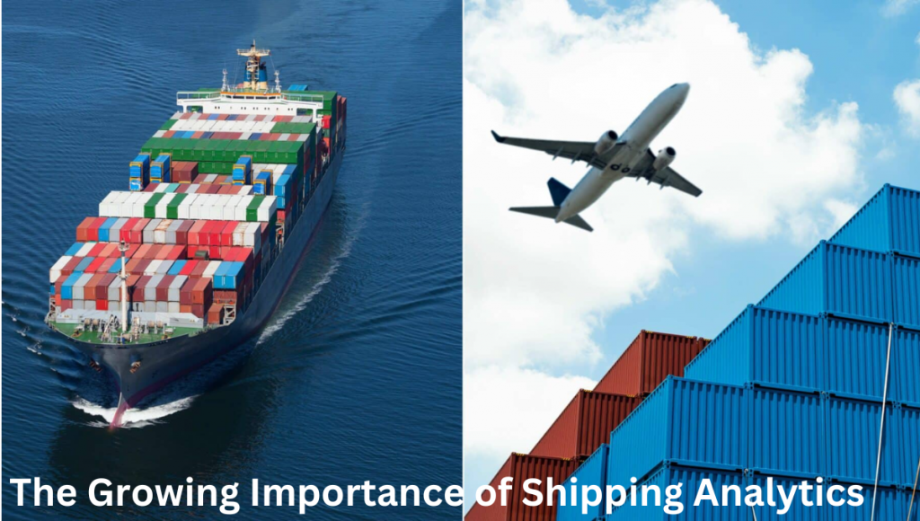 The Growing Importance of Shipping Analytics